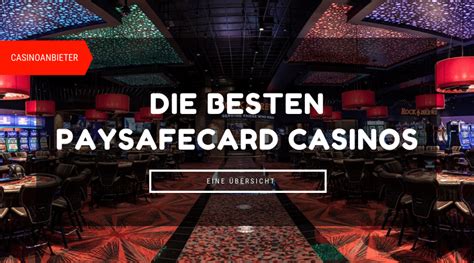 online casinos mit paysafecard einzahlungen Die Methode, welche auf dem Prepaid-Prinzip basiert, ist schnell, einfach und an vielen physischen Verkaufsstellen in der Schweiz verfügbar